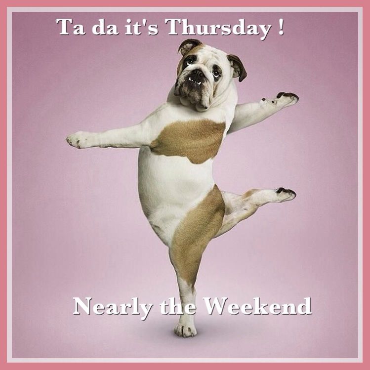 Its Thursday Almost The Weekend