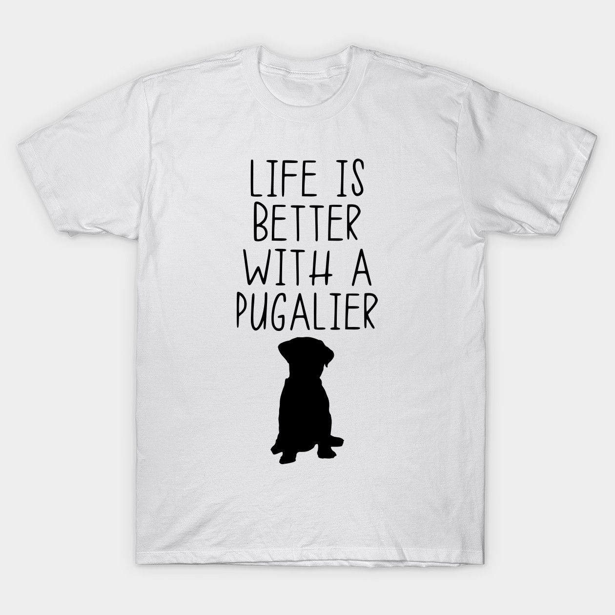 Life Is Better With A Pugalier T,shirt HD Wallpaper