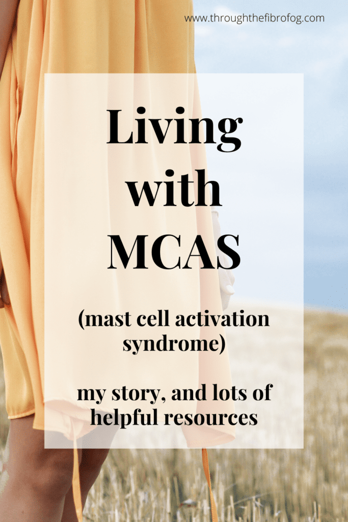 Living With Mcas - Mast Cell Activation Syndrome As A Chronic Illness Condition