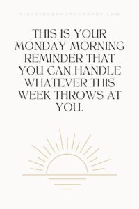 Monday Morning Reminder. Monday Morning Quotes. Monday Motivation | Tidy Stock P Images
