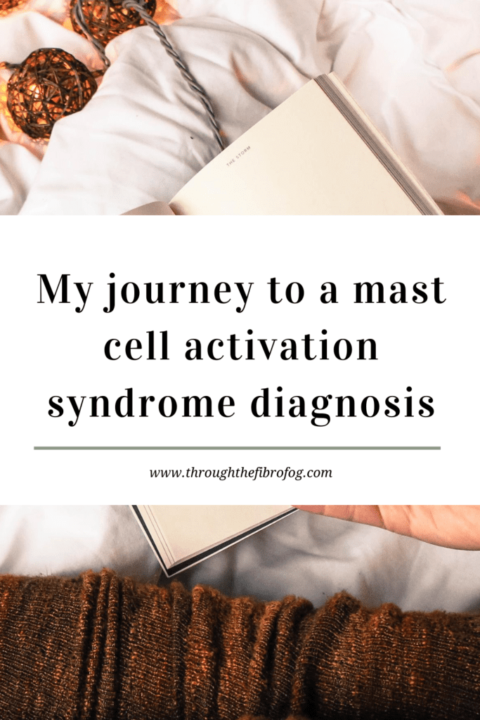 My Journey To A Mast Cell Activation Syndrome Diagnosis – Symptoms And Tests Of