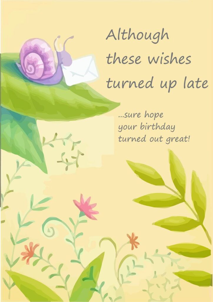 Nice Belated Birthday Card | Free Printable Birthday Cards — Printbirthday.cards