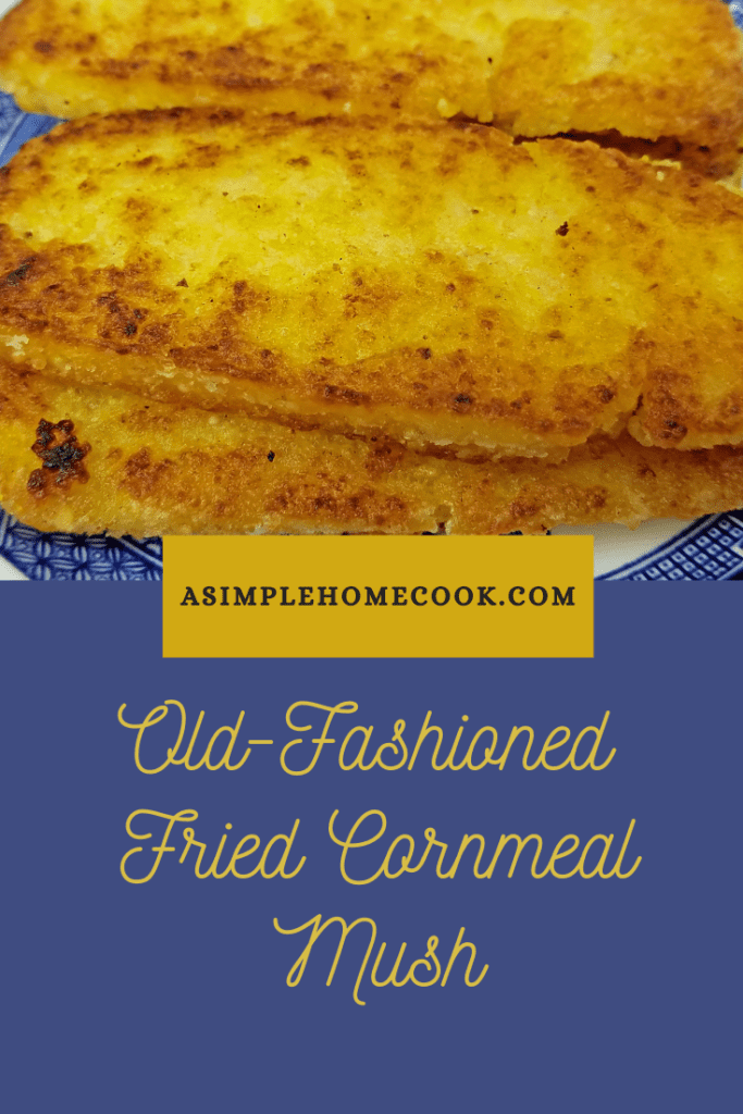 Old-Fashioned Fried Cornmeal Mush