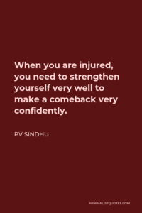 PV Sindhu Quote: When you are injured, you need to strengthen yourself very well HD Wallpaper
