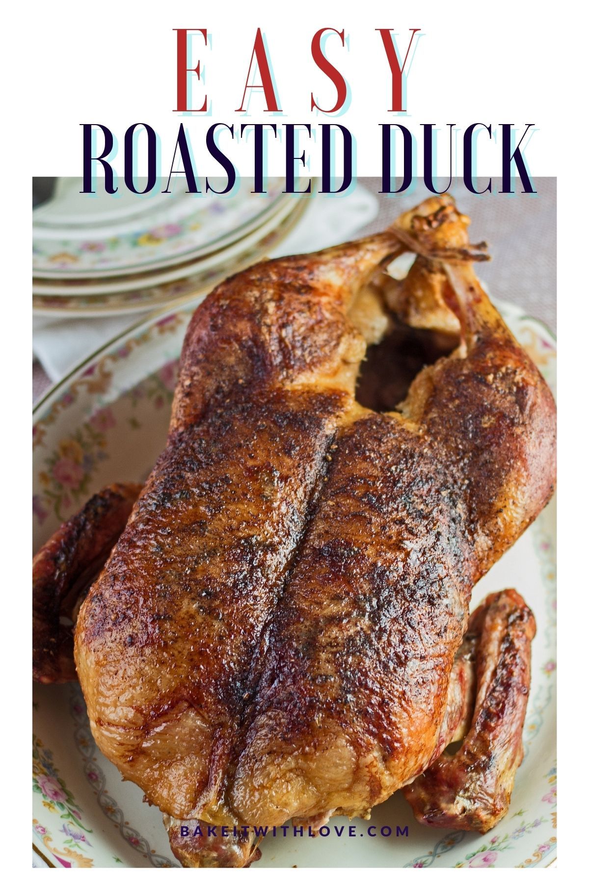 Perfectly Crispy Skinned Roasted Duck is Surprisingly Easy to Make!