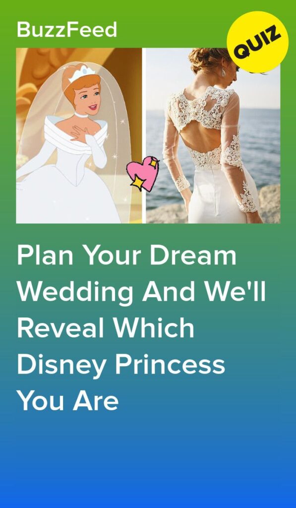 Plan A Wedding And Well Tell You Which Disney Princess
