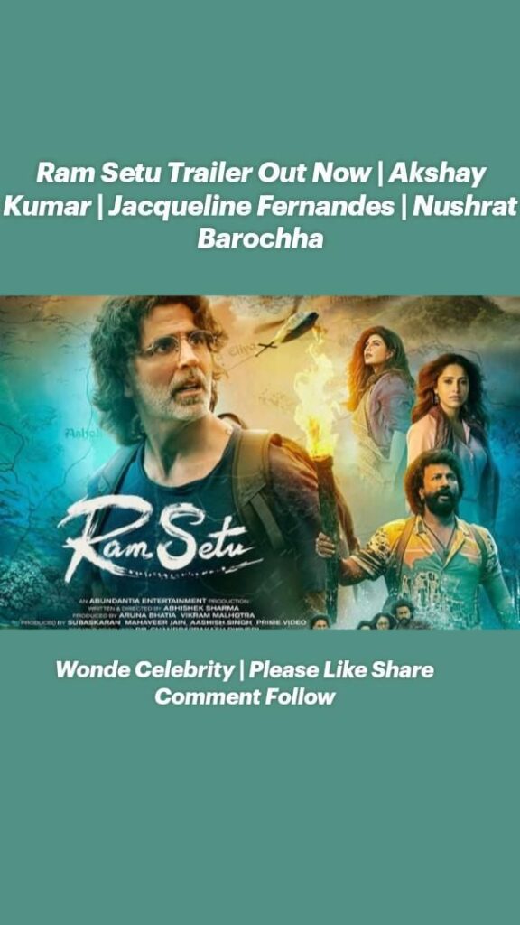 Ram Setu Trailer Out Now Akshay Kumar Jacqueline
