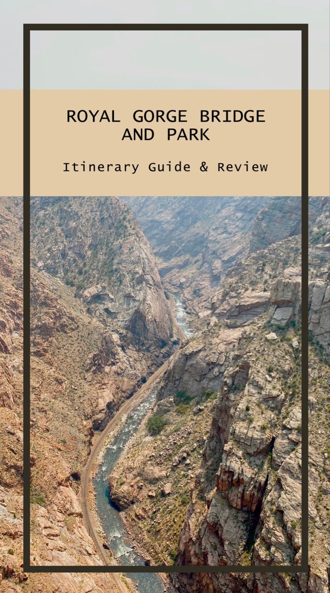 Royal Gorge Bridge and Park | Itinerary Guide & Review