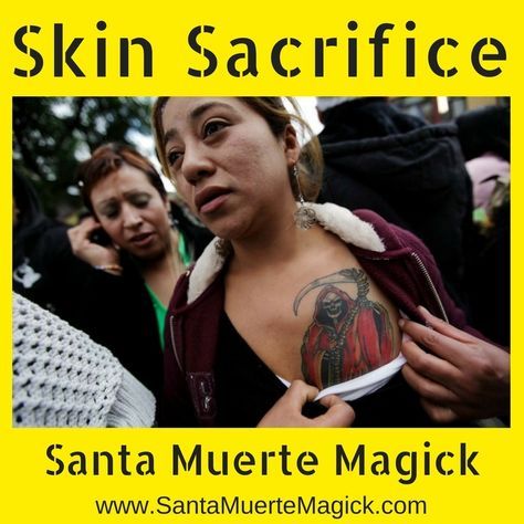 Skin Sacrifice Santa Muerte Magick