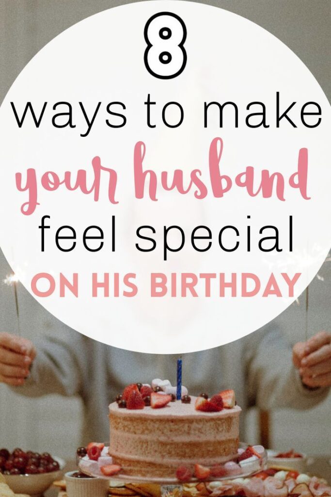 Spoil Your Husband On His Birthday!