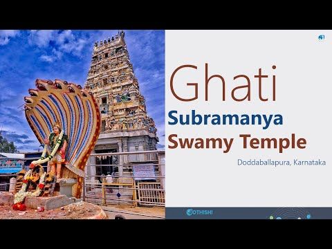 Sri Kshetra Ghati Subramanya Swamy Temple | Doddaballapura, Karnataka  Temple Of