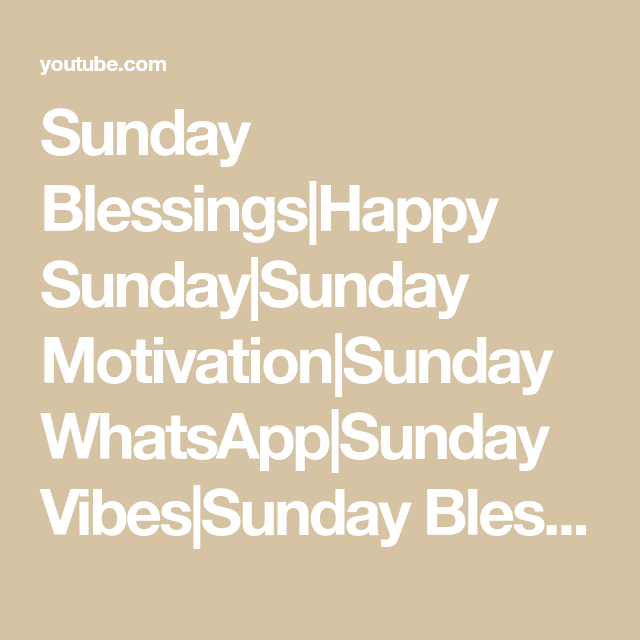 Sunday Blessings|Happy Sunday|Sunday Motivation|Sunday WhatsApp|Sunday Vibes|Sun
