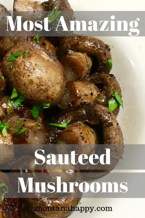 The Best Sauteed Mushrooms Recipe Montana Happy Images