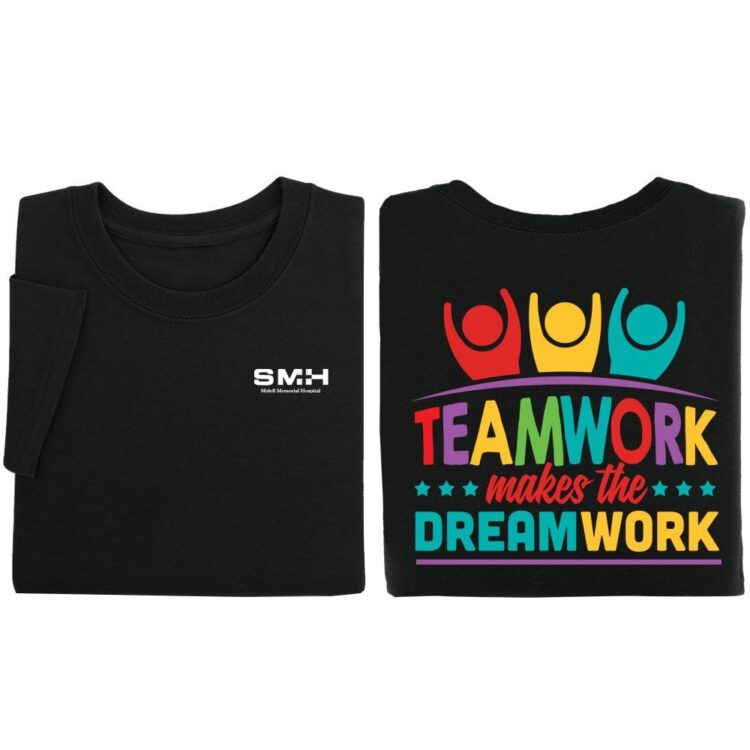 Teamwork Makes The Dream Work 2-Sided T-Shirt - Silkscreened Personalization Ava