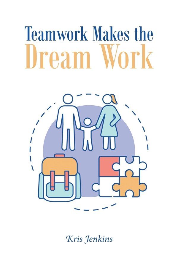 Teamwork Makes The Dream Work By Kris Jenkins Paperback | Indigo Chapters