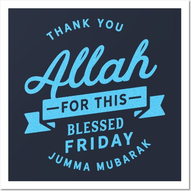 Thank You ALLAH For This Blessed Friday Jumma Mubarak by hasan3clothing
