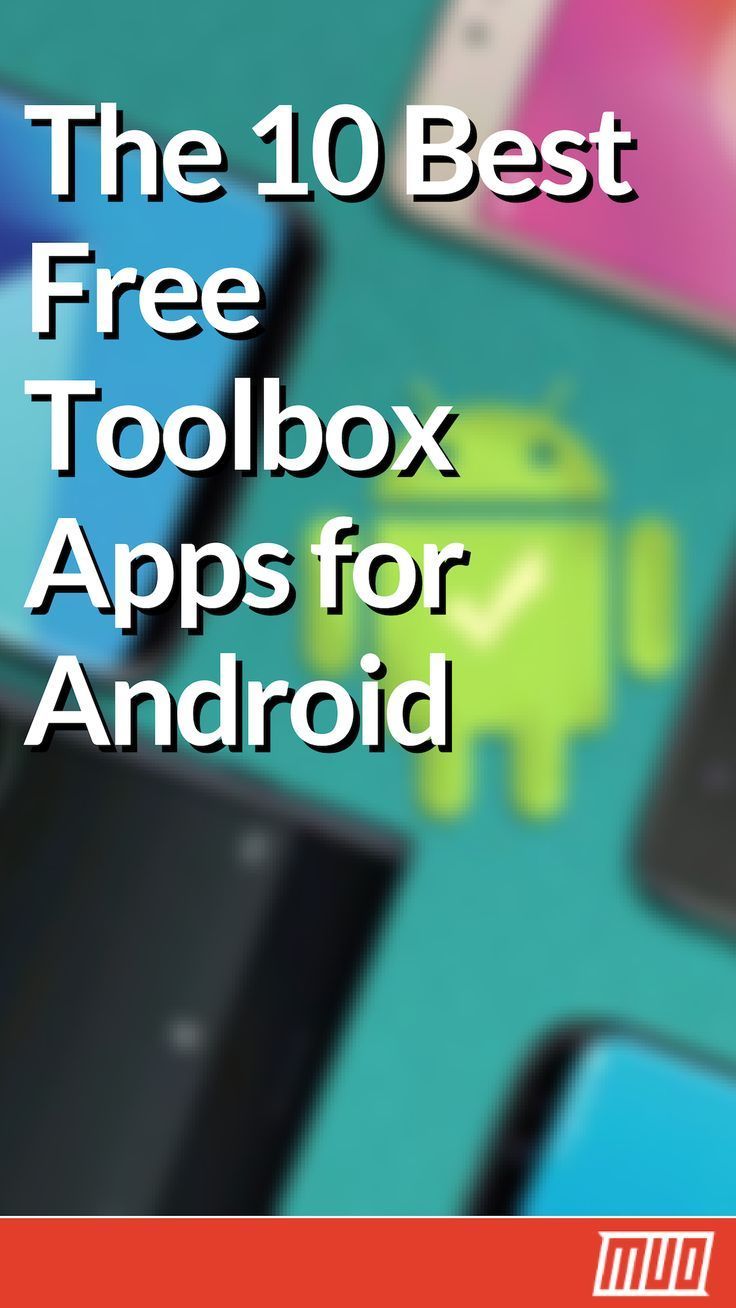 The 10 Best Free Toolbox Apps for Android