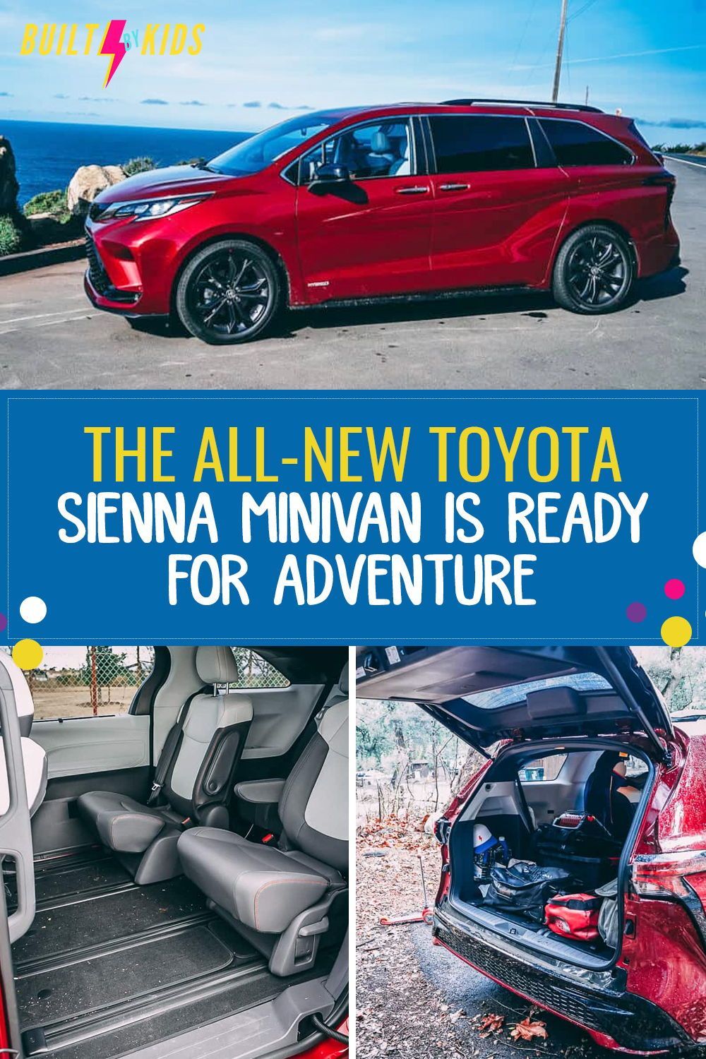 The All-New Toyota Sienna Minivan Is Ready For Adventure | Built by Kids