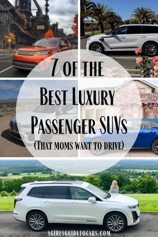 The Best Luxury 7 Passenger Suvs A Girls Guide