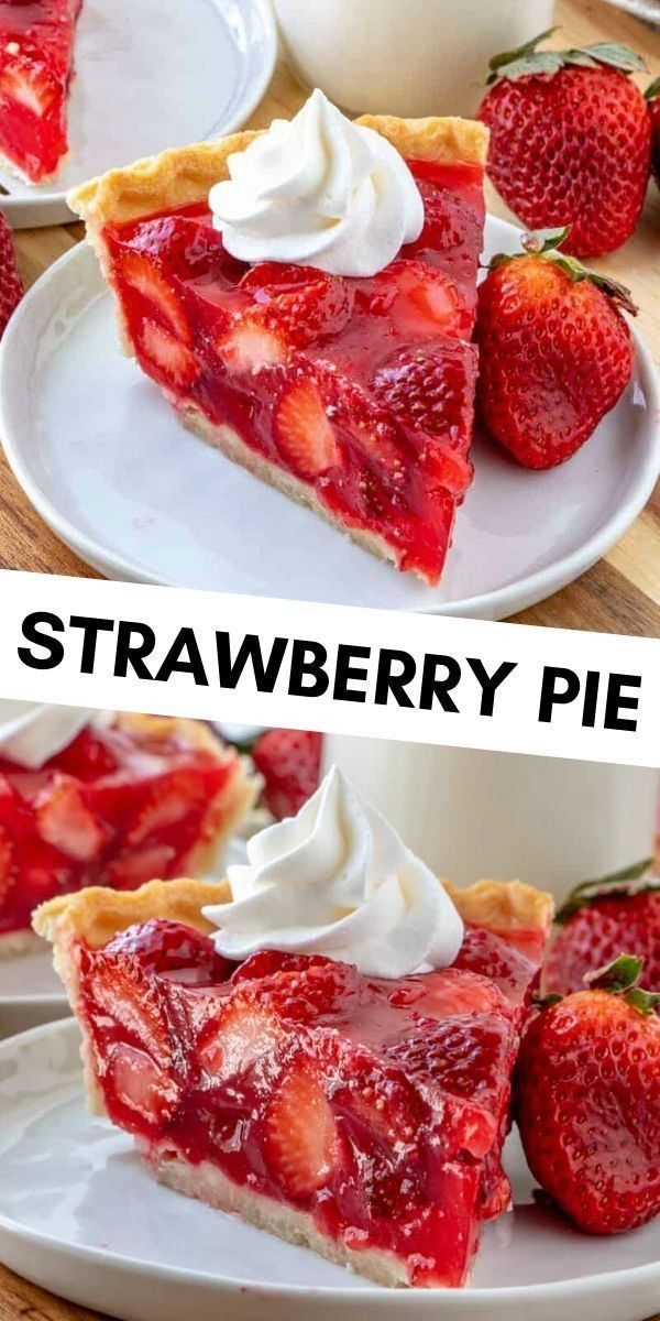 The Best Strawberry Pie Ever!