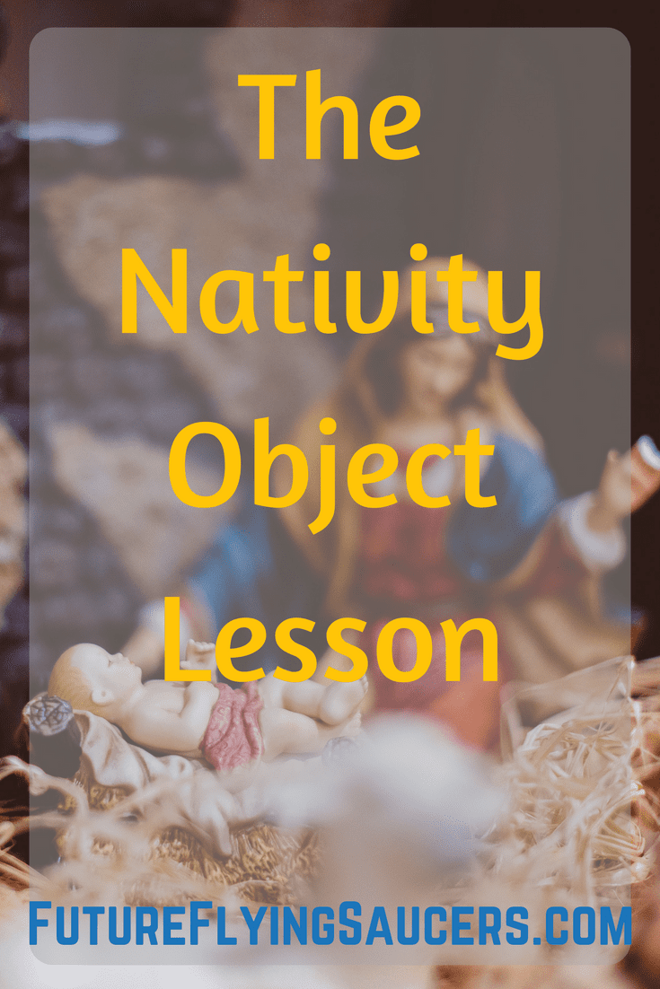 The Nativity Bible Object Lesson (The Christmas Story)