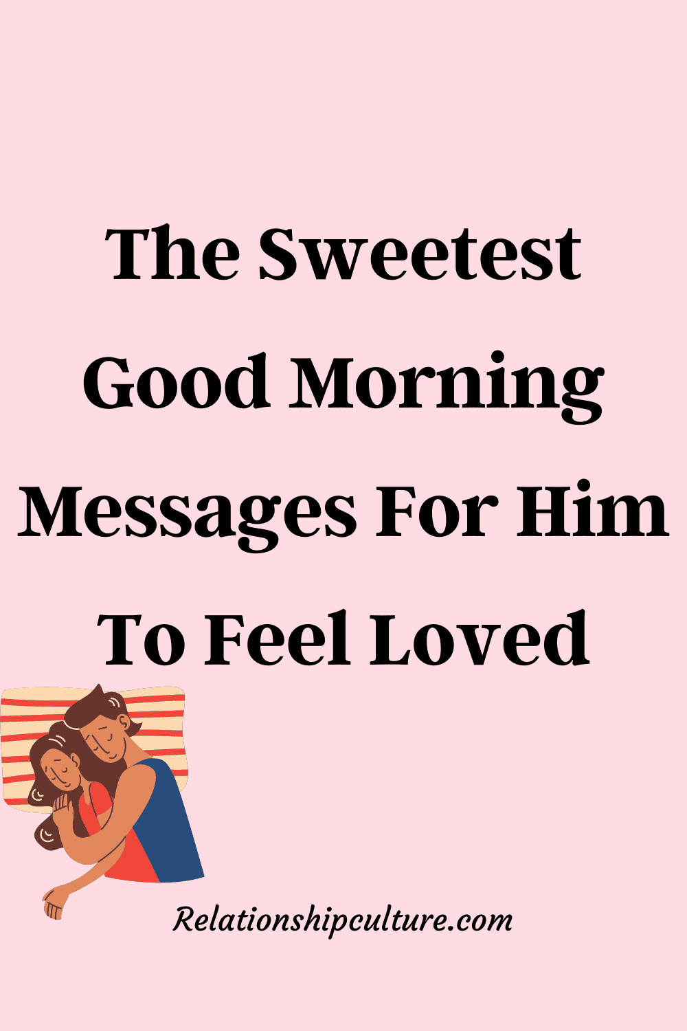 The Sweetest Good Morning Messages For Him To Feel Loved