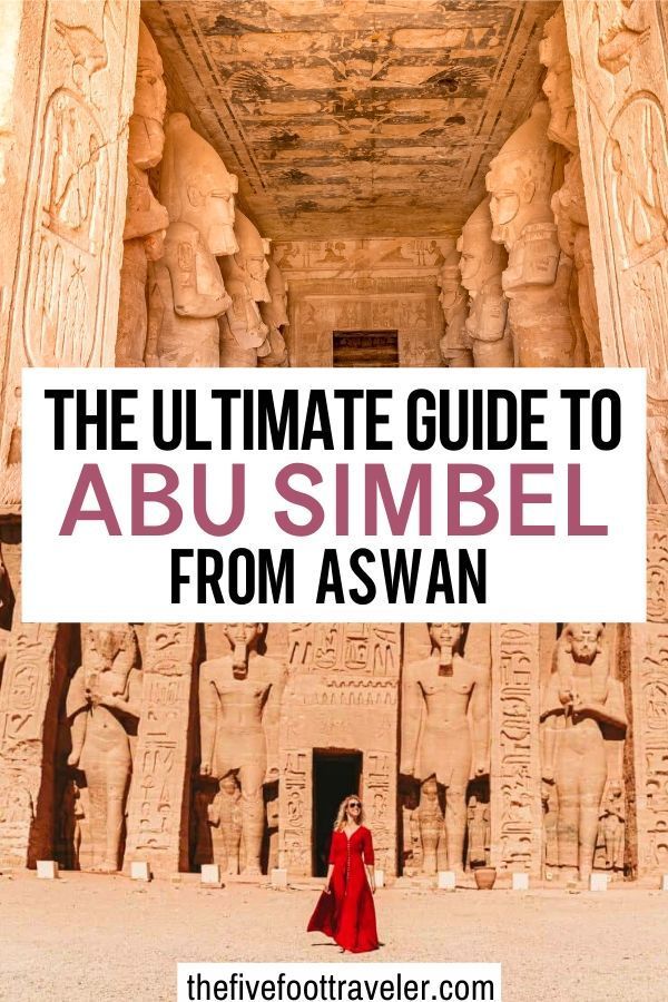 The Ultimate Guide to Abu Simbel From Aswan