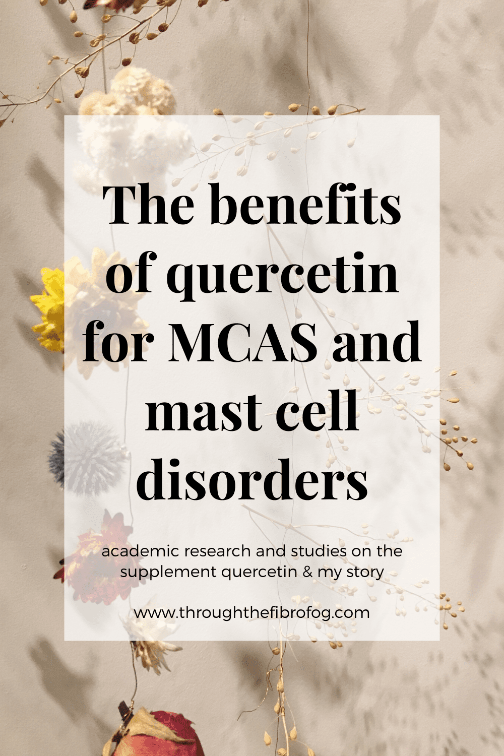 The benefits of quercetin for those with MCAS , mast