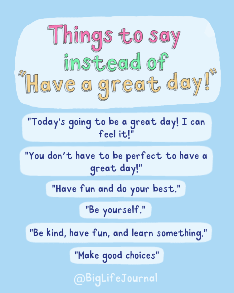 Things To Say Instead Of &Quot;Have A Great Day&Quot;