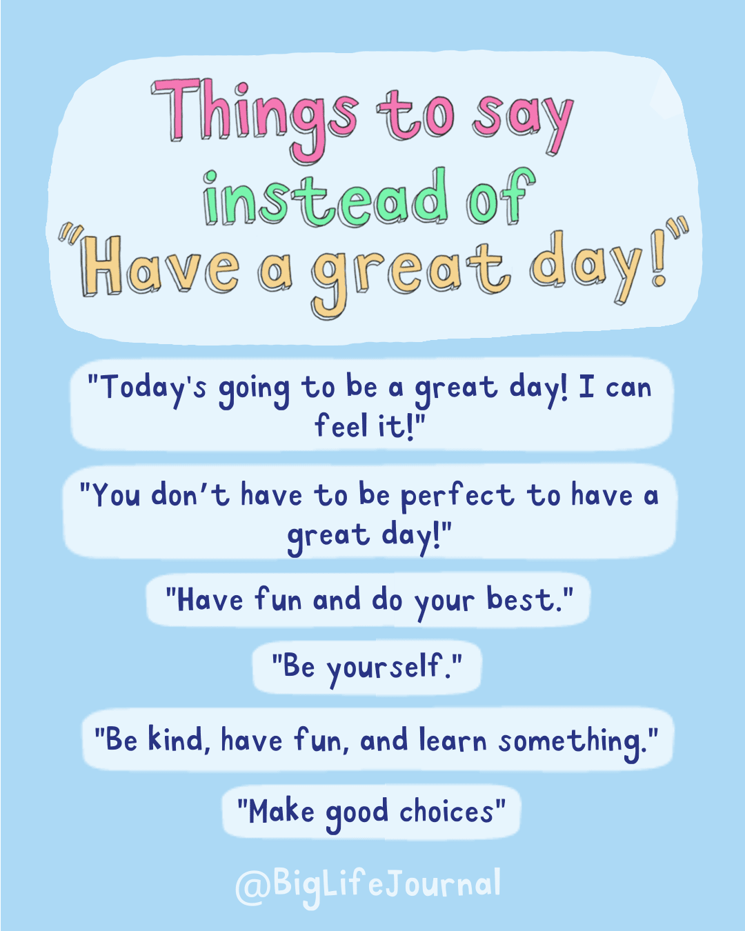 Things to say instead of "Have a great day"