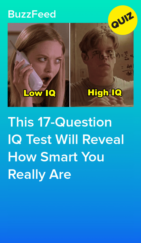This 17Question Iq Test Will Reveal How Smart You Really