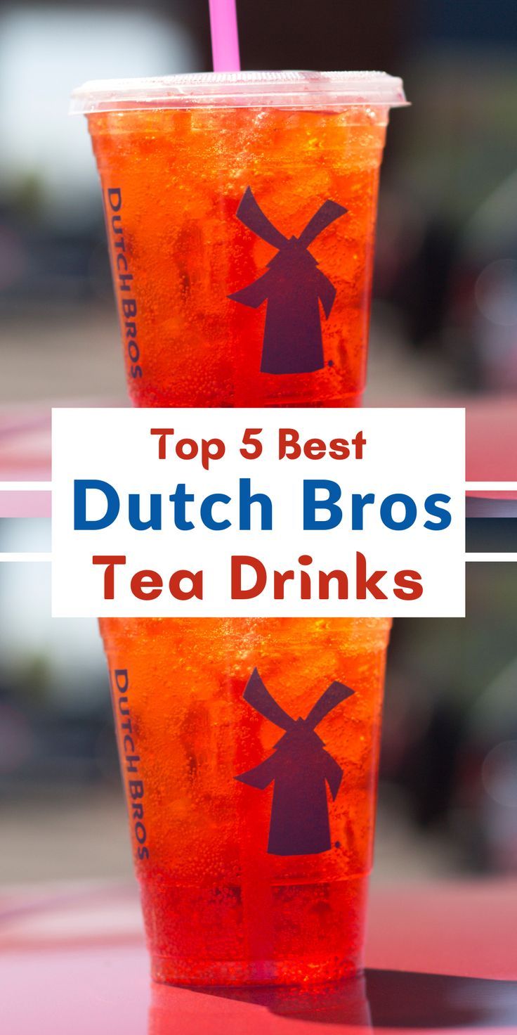 Top 5 Best Dutch Bros Tea Drinks , Healthy ,