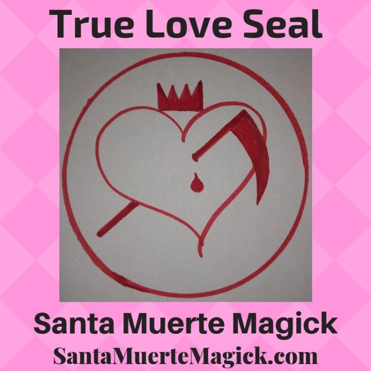 True Love Seal Santa Muerte Magick