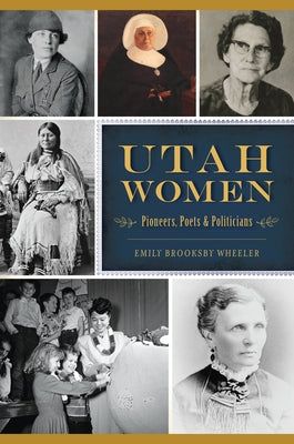 Utah Women Pioneers Poets And Politicians Paperback Images