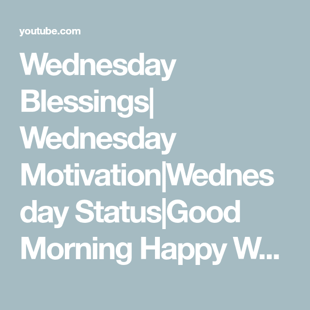 Wednesday Blessings| Wednesday Motivation|Wednesday Status|Good Morning Happy We