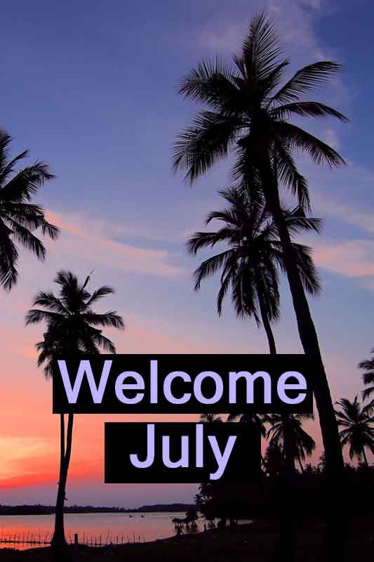 Welcome July images free cute happy New month Instagram story background ideas
