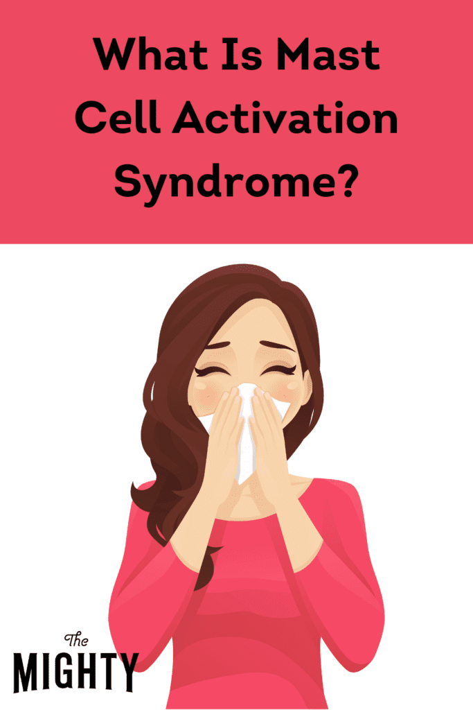 What Is Mast Cell Activation Syndrome?