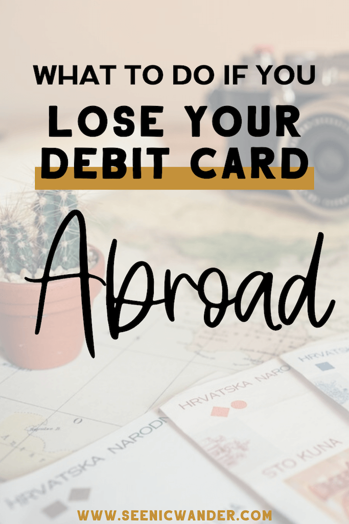 What To Do If You Lose Your Debit Card Abroad