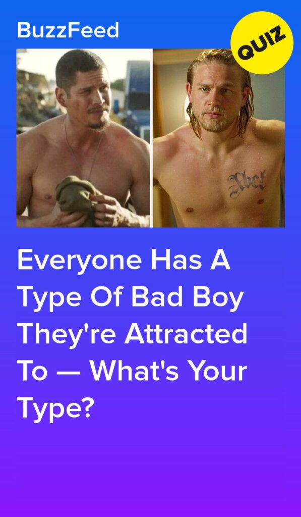 What Type Of Bad Boy Are You Attracted To?