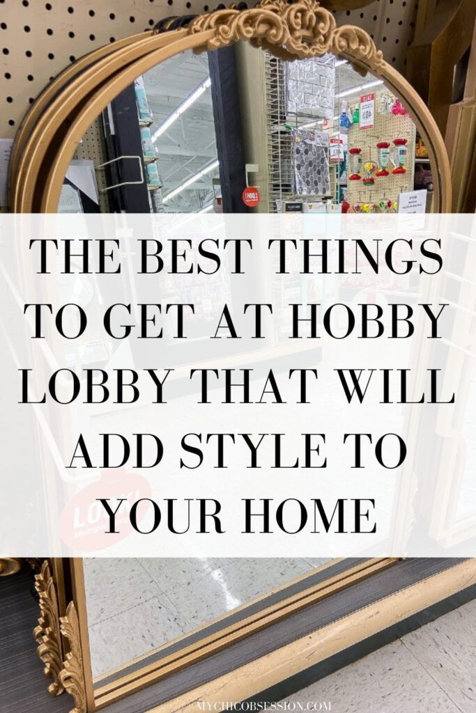 What To Get From Hobby Lobby That Can Add Character And Style To Your Home (And