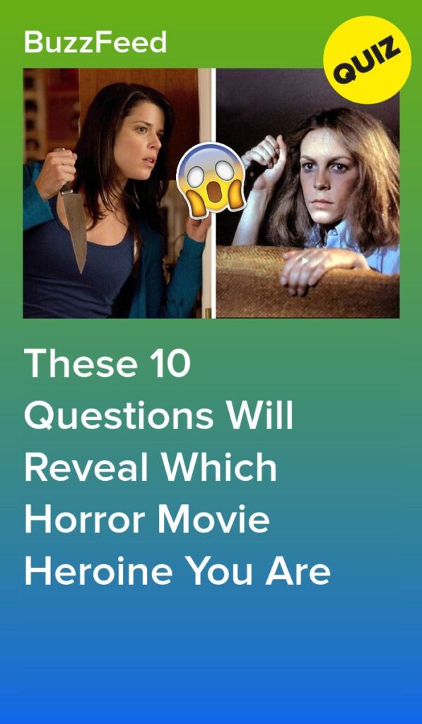 Which Horror Film Heroine Are You?