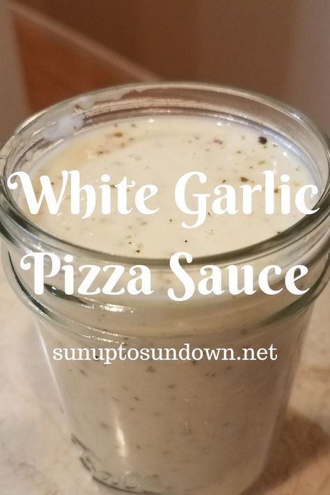 White Garlic Pizza Sauce Sunup To Sundown Images