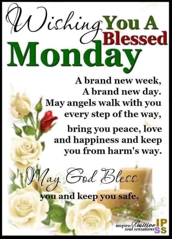 Wishing you a Blessed Monday