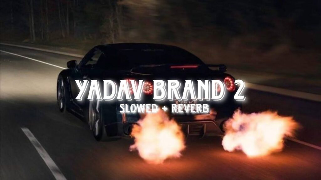 Yadav Brand 2 Slowedreverb Images