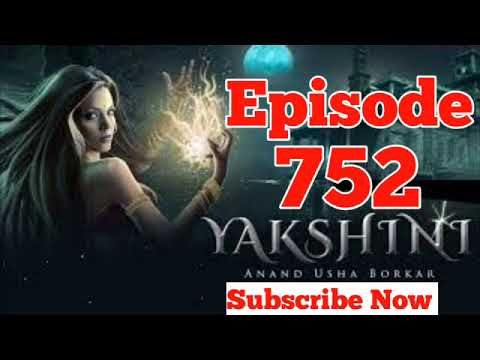 Yakshini Episode 752 | Yakshini Today Episode | Yakshini New Episode #yakshinito
