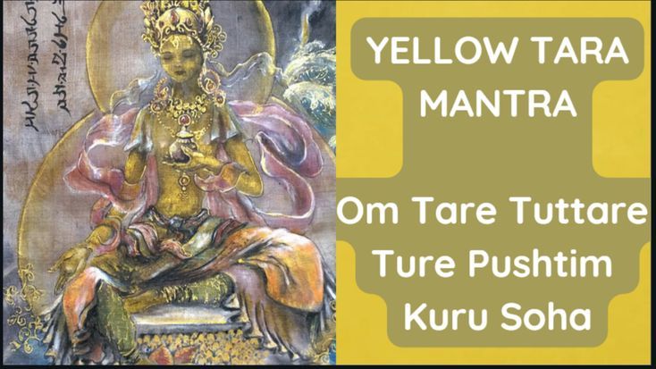 Yellow Tara Mantra | Golden Tara Mantra | Tara Maa Mantra | Bring Abundance &Amp; We