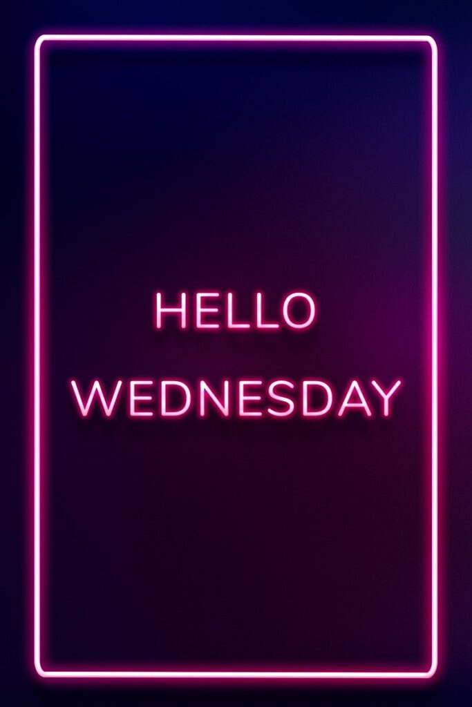 Of Hello Wednesday Frame Neon Border Typography By