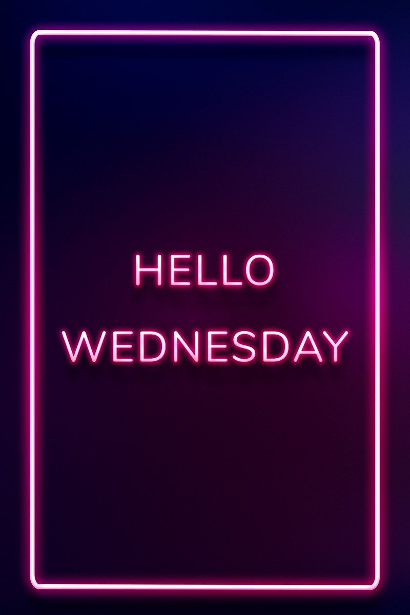 , , of Hello Wednesday frame neon border typography by