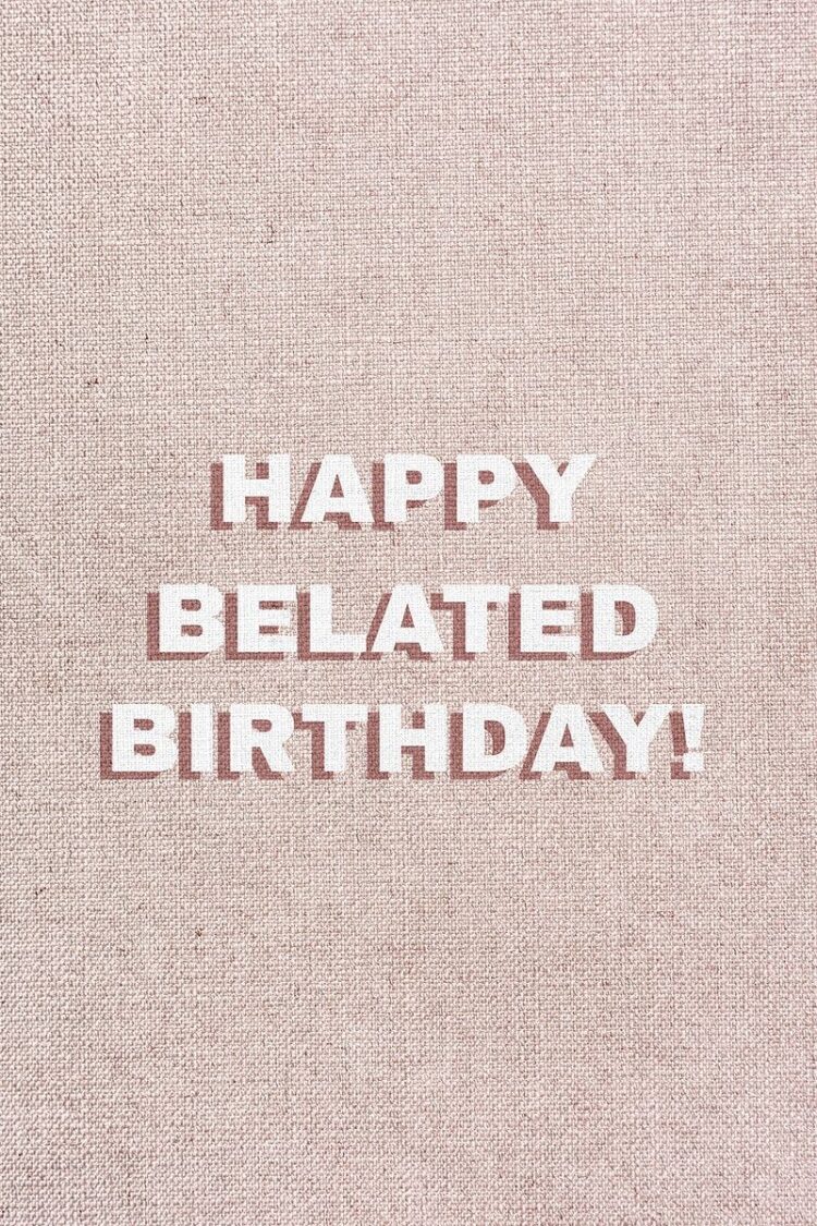 Of Word Happy Belated Birthday Typography Font By